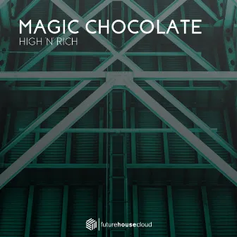 Magic Chocolate by High 'N' Rich