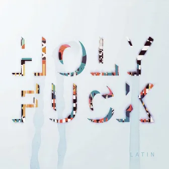 Latin by Holy Fuck