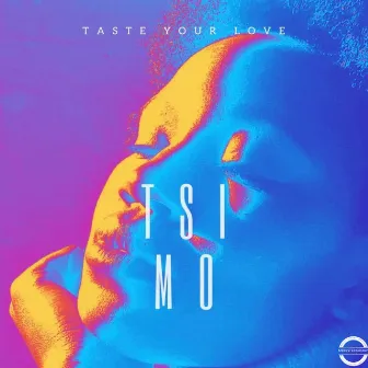 Taste Your Love by Tsimo