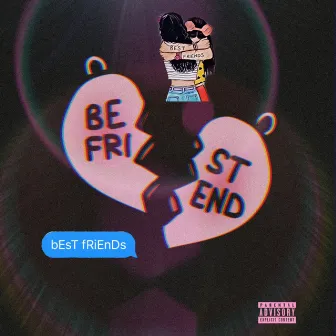 Best Friend by CHA$EMONEY