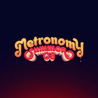 Summer 08 by Metronomy