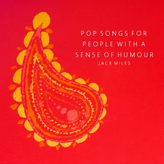 Pop Songs For People With A Sense Of Humour - EP by Jack Miles