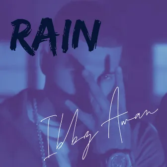 Rain Freestyle by Ibbz Awan