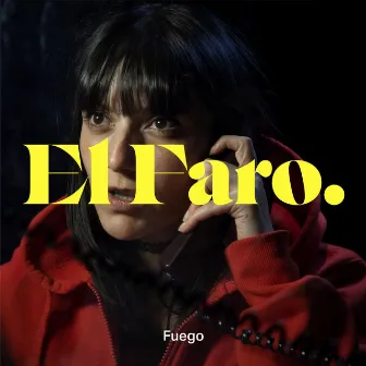 Fuego by El Faro