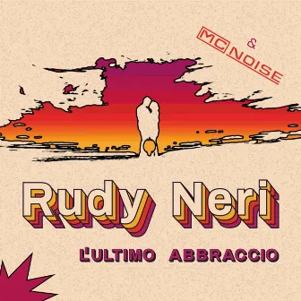 L'ultimo abbraccio by Rudy Neri