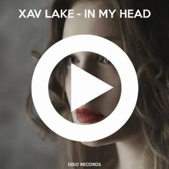 In My Head by Xav Lake