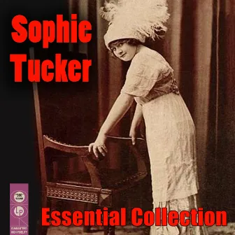 Essential Collection by Sophie Tucker