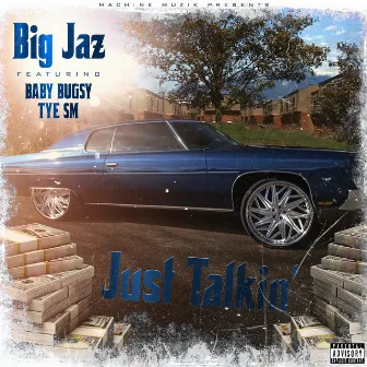 Just Talkin' by Big Jaz