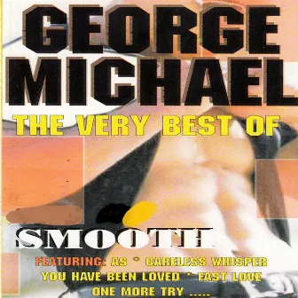 The Very Best of George Michael by Smooth