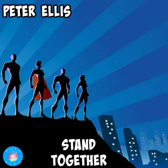 Stand Together by Peter Ellis