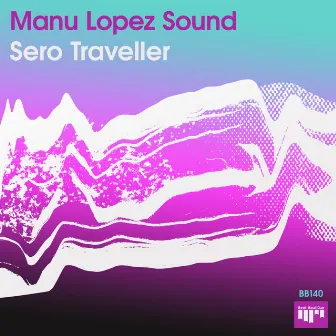 Sero Traveller by Manu López Sound