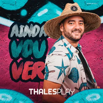 Ainda Vou Ver by Thales Play