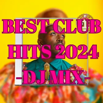 BEST CLUB HITS 2024 -DJ MIX- (DJ Mix) by DJ B-SUPREME