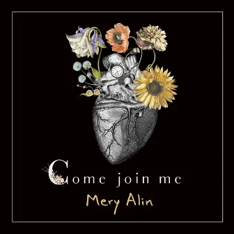 Come Join Me by Mery Alin