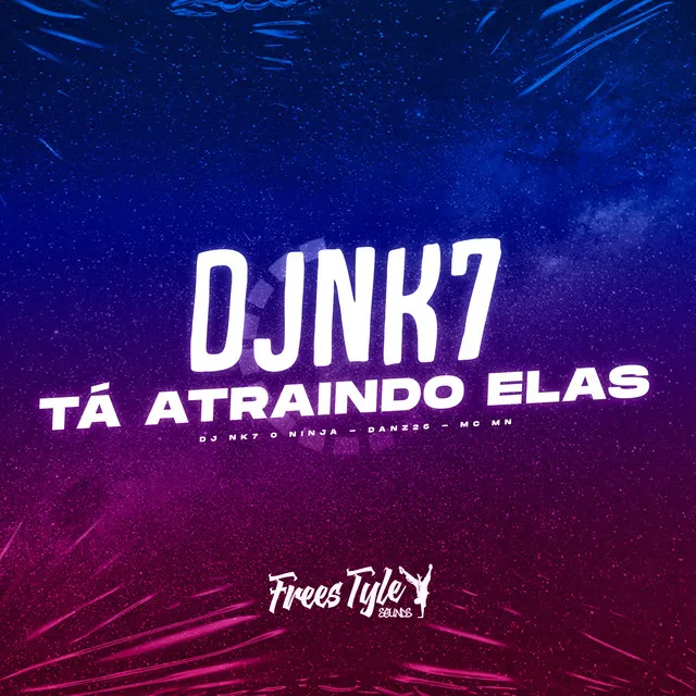 Djnk7 Tá Atraindo Elas (Slowed)