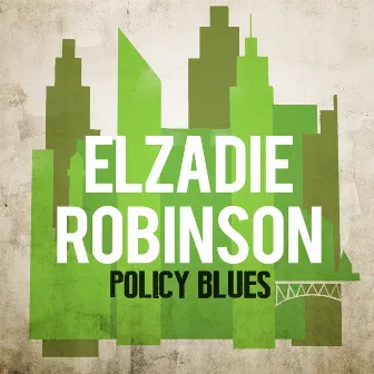 Policy Blues by Elzadie Robinson