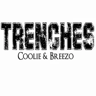 Trenches by Coolie