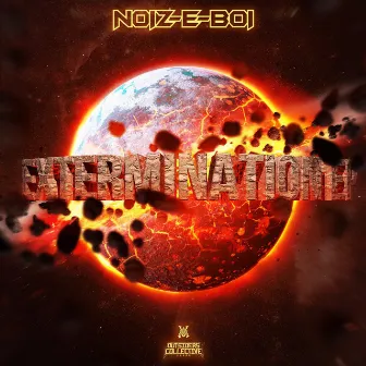 Extermination EP by Noiz-E-Boi