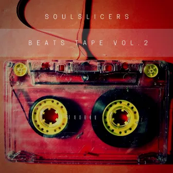 Beats Tape, Vol. 2 by Soulslicers