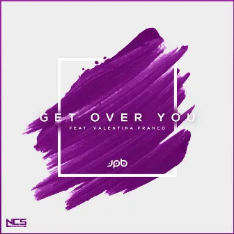 Get Over You by Valentina Franco