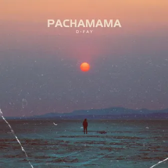 Pachamama by D-Fay