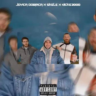 Jovica Dobrica x Skele x Ničke3000 by Ničke 3000