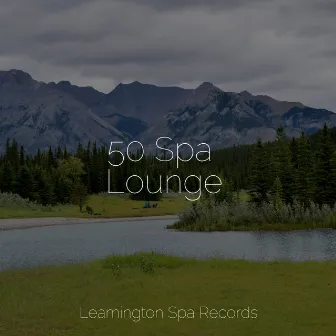 50 Spa Lounge by The Relaxation Principle