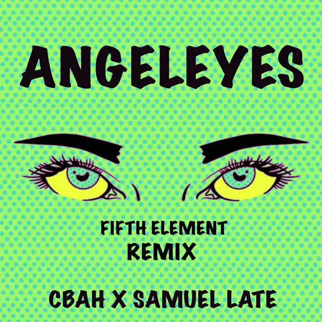 ANGELEYES - FIFTH ELEMENT Remix