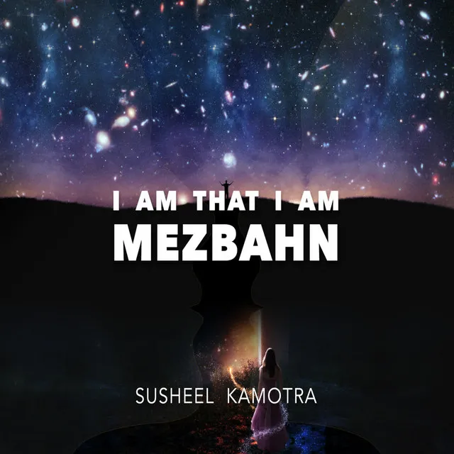 I Am That I Am - MEZBAHN