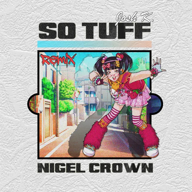 So Tuff (Nigel Crown Remix)