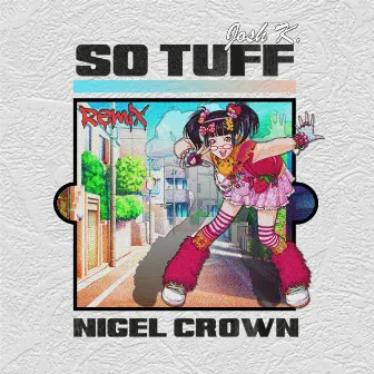 So Tuff (Nigel Crown Remix) by Nigel Crown