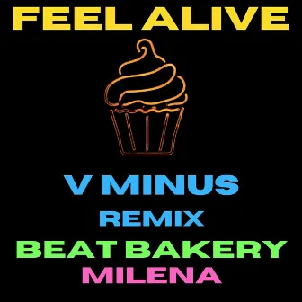 Feel Alive (V Minus Remix) by Milena