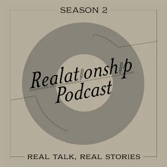 Realationship Podcast Season 2 by Realationship Podcast