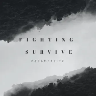 Fighting Survive by Parametricz