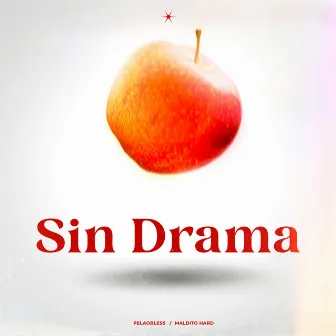 Sin Drama by Maldito Hard