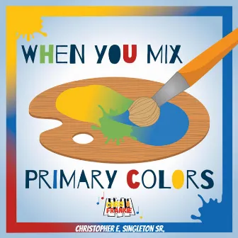 When You Mix Primary Colors by SeeSings