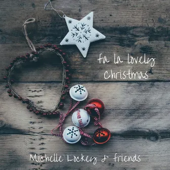 Fa La Lovely Christmas by Michelle Lockey