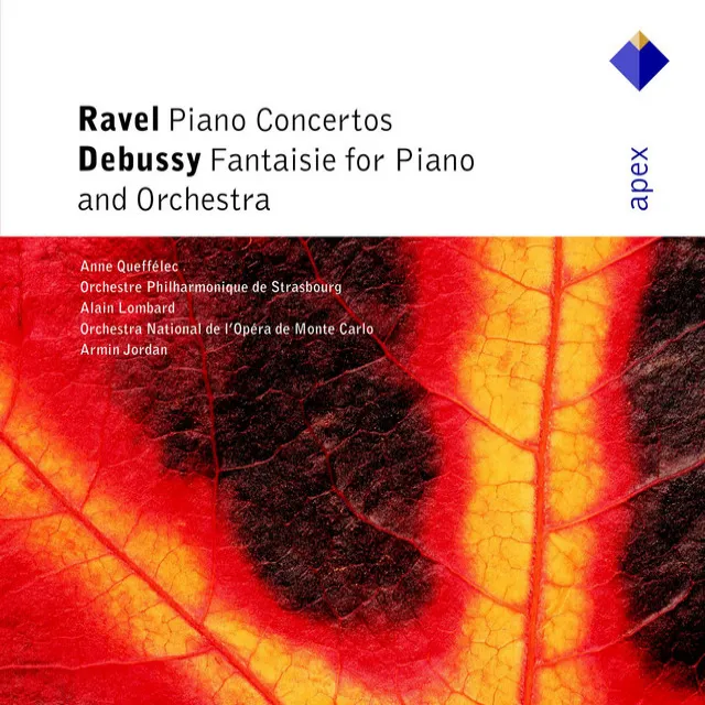 Ravel : Piano Concertos & Debussy : Fantaisie (Apex)