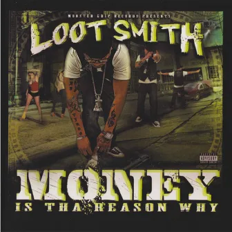 Money Is Tha Reason Why by Loot Smith