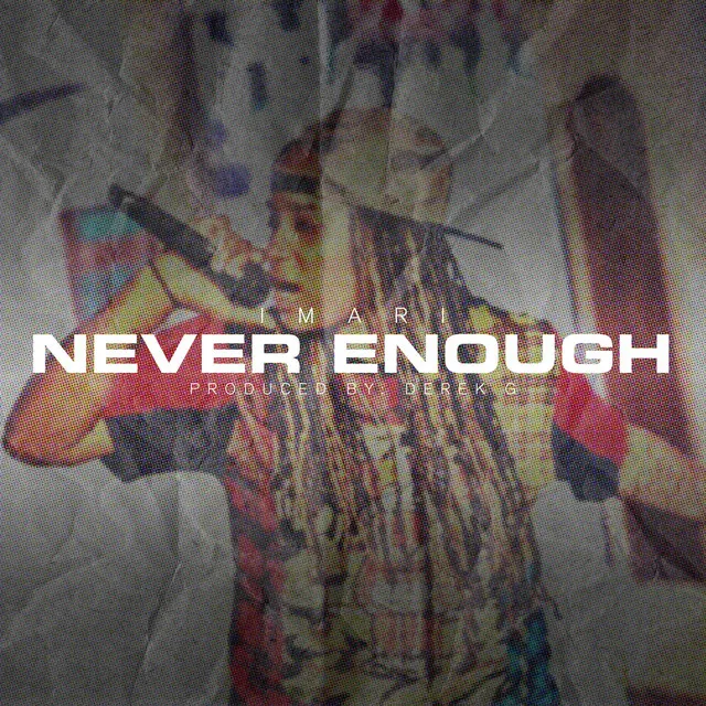 Never Enough