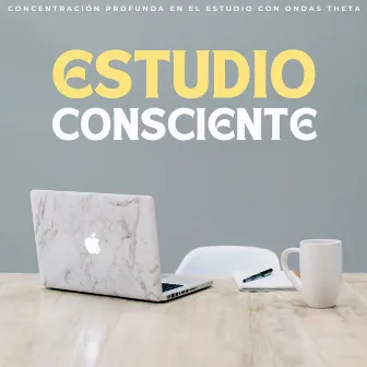 Estudio Consciente: Concentración Profunda En El Estudio Con Ondas Theta by 