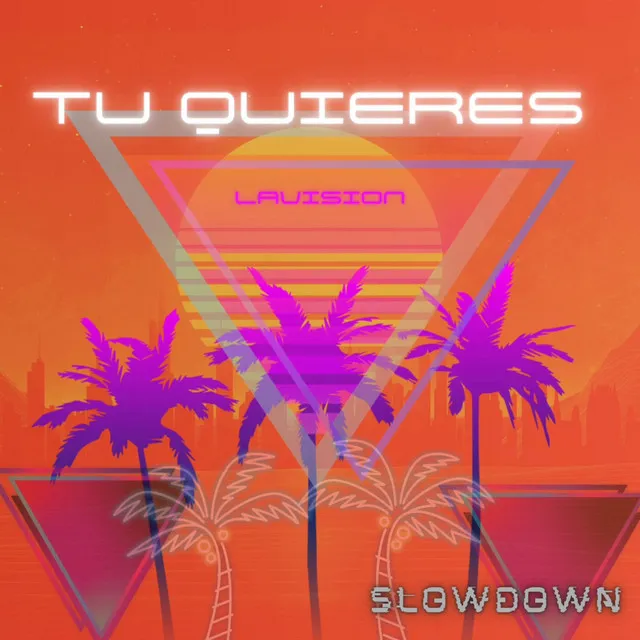 Tu Quieres (Slowdown)