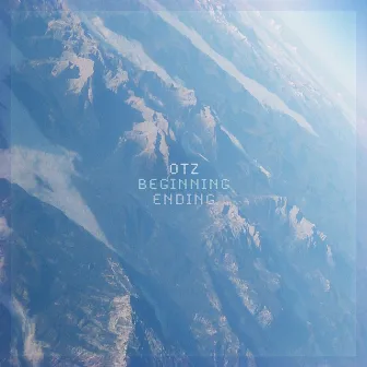 Beginning / Ending by Otz