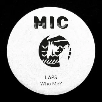 Who Me? by Laps