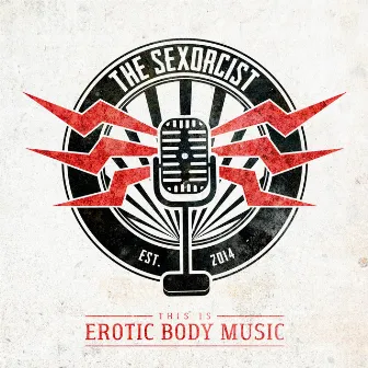 This Is Erotic Body Music by The Sexorcist