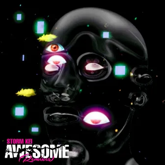 Awesome (Remixes) by Storm kei