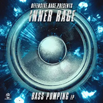 Bass Pumping by Inner Rage