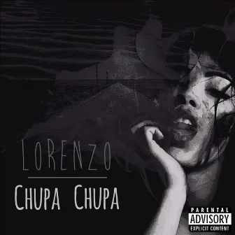 Chupa Chupa by Lorenzo