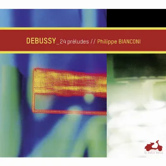 Debussy: Preludes (Deluxe Edition) by Philippe Bianconi