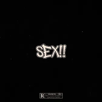 SEX!! by Yeez Codein